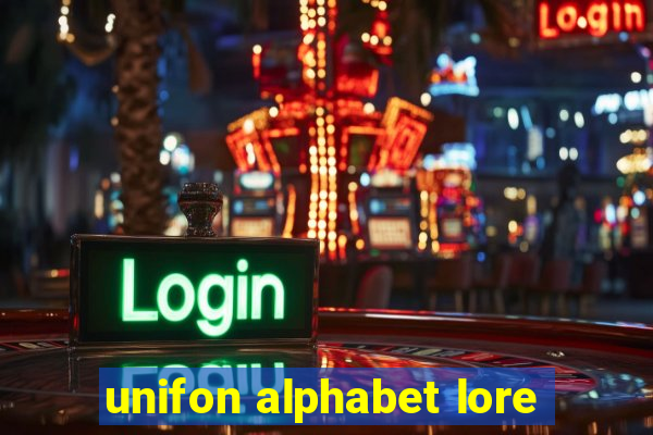 unifon alphabet lore